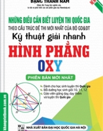 Những Điều Cần Biết Luyện Thi Quốc Gia Kỹ Thuật Giải Nhanh Hình Phẳng OXY
