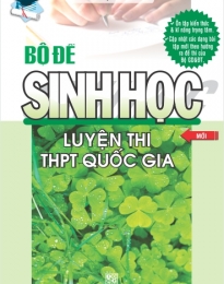 Bộ đề Sinh Học luyện thi THPT Quốc gia