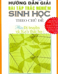 Hướng Dẫn Giải Bài Tập Trắc Nghiệm Sinh Học Theo Chủ Đề - Phần Di Truyền Và Sinh Thái Học