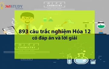 893 câu trắc nghiệm Hóa học 12 theo từng chương - Có đáp án và có lời giải(180 trang)