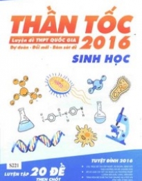 Thần tốc luyện đề Sinh học thi THPT Quốc gia