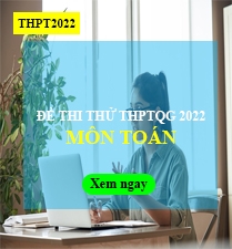 Đề thi thử môn Toán THPTQG2019 có lời giải chi tiết
